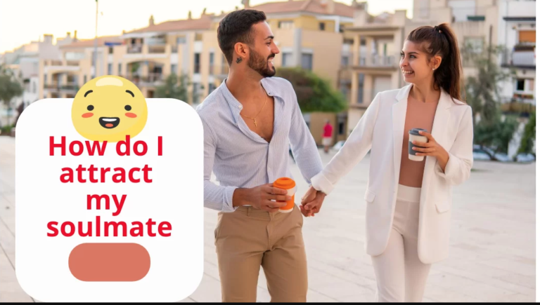 Mental Attitude - How to attract my soulmate
